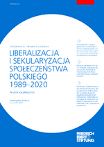 Liberalizacja i sekularyzacja społeczeństwa polskiego 1989-2020