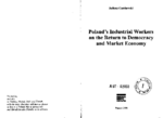Poland's industrial workers on the return to democracy and market economy